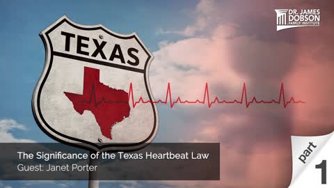 The Significance of the Texas Heartbeat Law - Part 1 with Guest Janet Porter