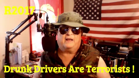 IF YOU'RE DRIVING DRUNK, YOU'RE A TERRORIST!