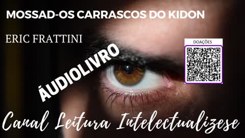 Mossad - Os Carrascos do Kidon -Eric Frattini Parte 1 de 3 - AUDIOBOOK - AUDIOLIVRO