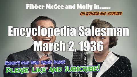 36-03-02 Fibber McGee & Molly (0047) Encyclopedia Salesman