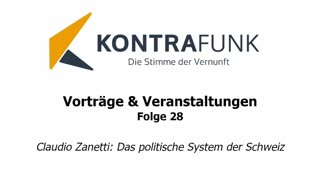 Kontrafunk Vortrag Folge 28: Claudio Zanetti - Das politische System der Schweiz