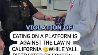 Eating on platform in California gets a man arrested