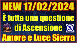 NEW 17/02/2024 - SIERRA - E' TUTTA UNA QUESTIONE DI ASCENSIONE