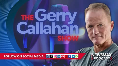 The Gerry Callahan Show (06/11/2024) | NEWSMAX Podcasts