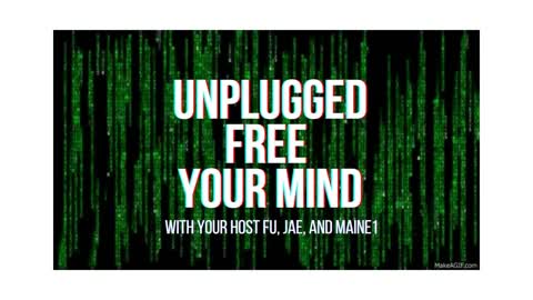 Unplugged Free Your Mind Episode 44