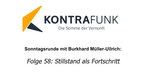 Die Sonntagsrunde mit Burkhard Müller-Ullrich - Folge 58: Stillstand als Fortschritt
