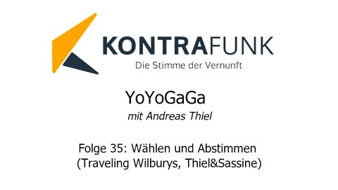 Yoyogaga - Folge 35: „Wählen und Abstimmen (Traveling Wilburys, Thiel&Sassine)“