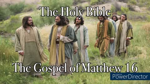 The Holy Bible - The Gospel of Matthew 16