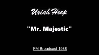 Uriah Heep - Mr Majestic (Live in London, England 1988) FM Broadcast