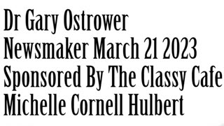 Wlea Newsmaker, March 21, 2023, Dr Gary Ostrower