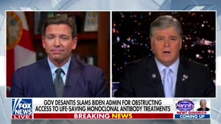 Gov. Ron DeSantis slams the Biden admin for controlling the supply of monoclonal antibody treatments