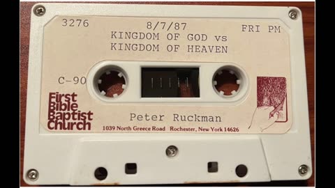 Dr Ruckman, Kingdom of Heaven vs Kingdom of God (Thanks Mike James)