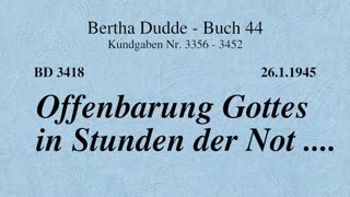 BD 3418 - OFFENBARUNG GOTTES IN STUNDEN DER NOT ....