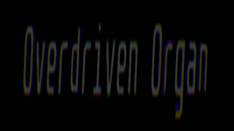 Overdriven Organ