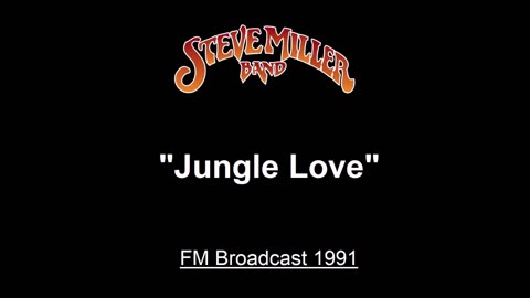 Steve Miller - Jungle Love (Live in Irvine, California 1991) FM Broadcast