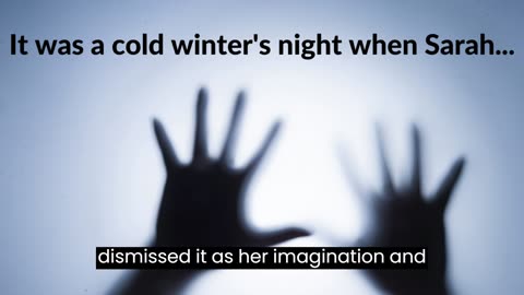 It was a cold winter's night when Sarah....