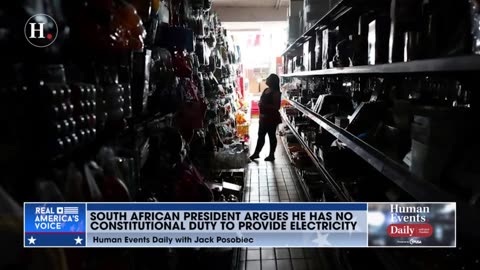 Jack Posobiec: South African president says he has no constitutional duty to provide electricity