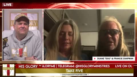 His Glory Presents: Take FIVe w/ Dog the Bounty Hunter & wife Francie Chapman