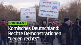 Komisches Deutschland: Rechte Demonstrationen "gegen rechts"