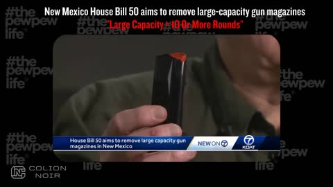 New Mexico House Bill 50 Limits Magazines To 9 Rounds, Here's How This Leads To Banning All Guns