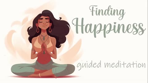 Finding Happiness Guided Meditation