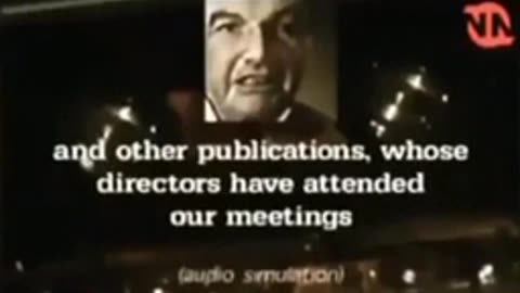 1991 Rockefeller Leak - Main Stream Media in cahoots with the elites