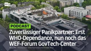 Berlin als zuverlässiger Panikpartner: Erst WHO-Dependance, nun noch das WEF-Forum GovTech-Center