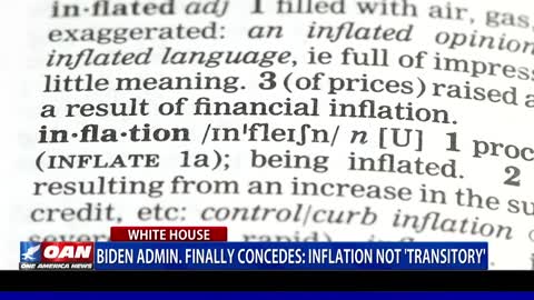 Biden admin. finally concedes: Inflation not ‘transitory’