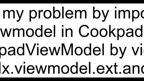 javalangRuntimeException Cannot create an instance of class comexamplecookpadappviewmodelCookpadVie