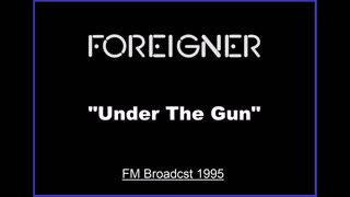 Foreigner - Under The Gun (Live in Los Angeles, California 1995) FM Broadcast