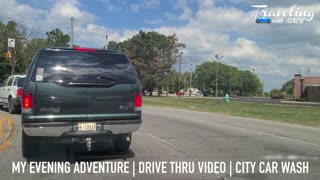 My Evening Adventure | Drive Thru Video | City Car Wash