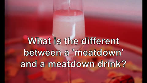 What is the difference between a meatdown and a meatdown drink? What is the different between a...