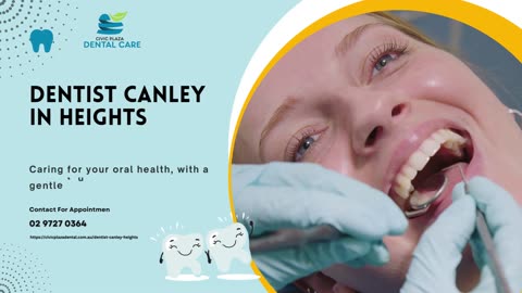 Experienced Dentist in Canley Heights | Civic Plaza Dental Care