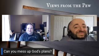 Can you mess up God's plans?
