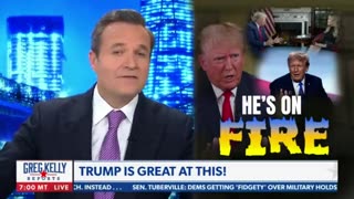 Greg Kelly: President Trump is on Fire