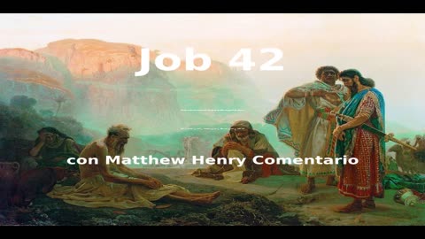 📖🕯 Santa Biblia - Job 42 con Matthew Henry Comentario al final.