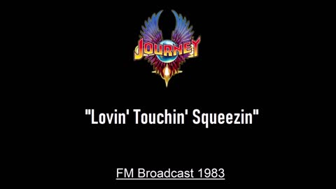 Journey - Lovin', Touchin', Squeezin' (Live in Philadelphia, Pennsylvania 1983) FM Broadcast