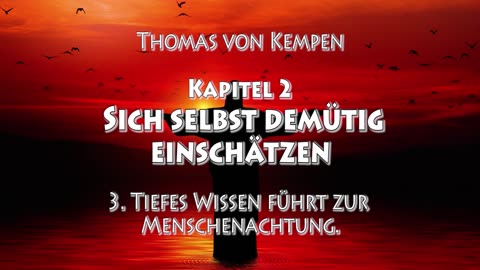 DIE NACHFOLGE CHRISTI - Thomas von Kempen - ERSTES BUCH - 2. Kapitel