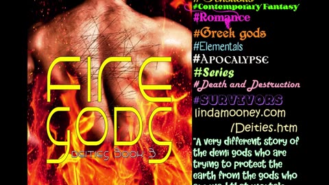FIRE GODS, Deities, Book 3, a Contemporary Fantasy/Apocalyptic Romance