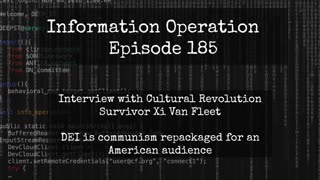 IO Episode 185 - Cultural Revolution Survivor Xi Van Fleet - DEI Is Communism Repacked