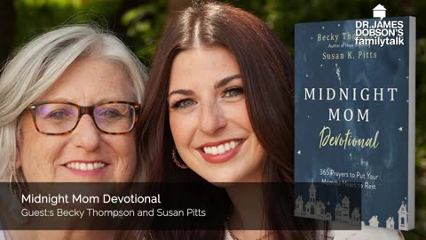 Midnight Mom Devotional with Guests Becky Thompson and Susan Pitts