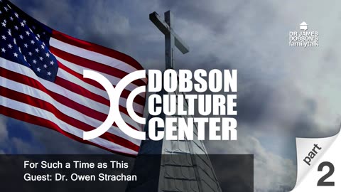 For Such a Time as This - Part 2 with Guest Dr. Owen Strachan