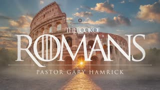 Pastor Gary Hamrick - Cornerstone Chapel - And Now, the Good News! | Romans 3-4