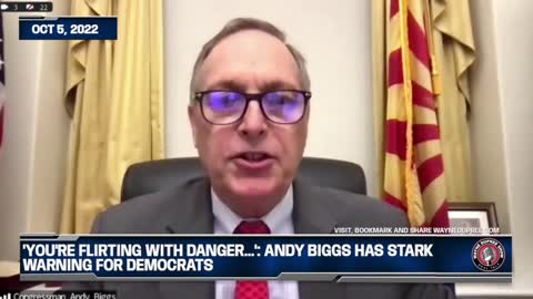 'You're Flirting With Danger...': Andy Biggs Has Stark Warning For Democrats