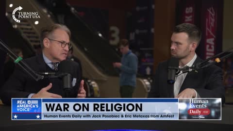 Author Eric Metaxas to Jack Posobiec: "Atheism is at war with God."