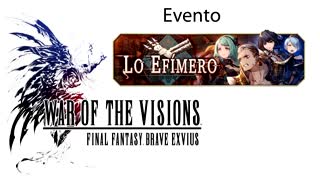 War of the Visions FFBE Evento Lo efimero (Sin gameplay)