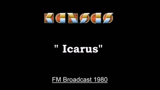 Kansas - Icarus (Live in Chicago, Illinois 1980) FM Broadcast