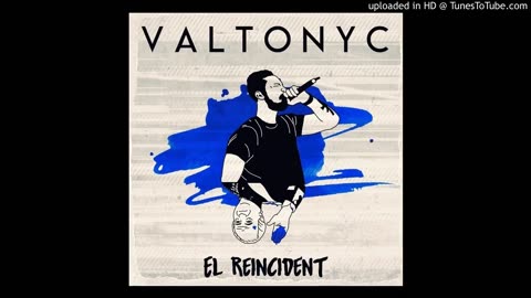 Valtonyc · El Reincident · 06 Fuego y rabia