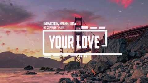 Gaming Dubstep with the aid of using Infraction, Emerel Gray [No Copyright Music] / Your Love