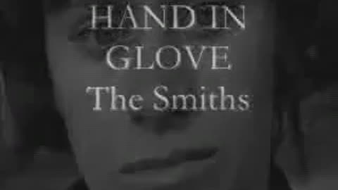 The Smiths - Hand In Glove - TRADUÇÃO